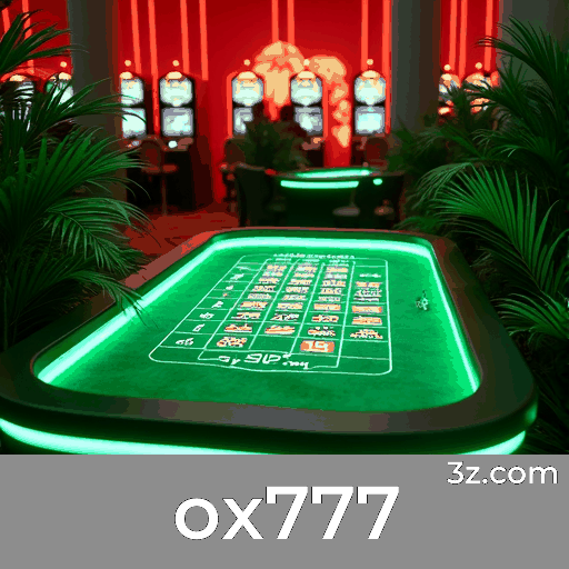 Ox777 - Plataforma de Jogos de Azar Segura e Profissional